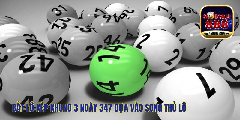 Lô Kép Khung 3 Ngày 247 - Soi Cầu Đẹp, Nhận Thưởng Lớn