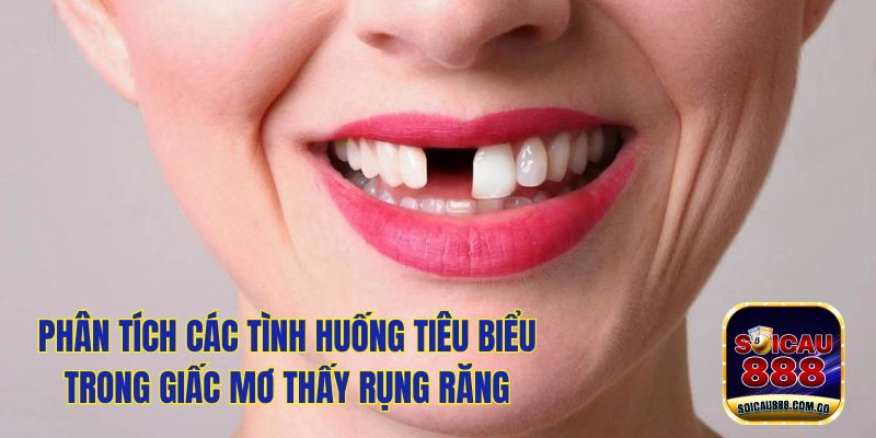 Nằm Mơ Thấy Rụng Răng Đánh Số Mấy Tài Lộc May Mắn