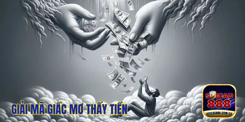 Nằm Mơ Thấy Tiền: Giải Mã Giấc Mơ Và Con Số May Mắn