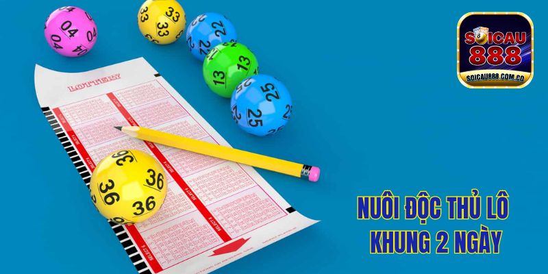 Độc Thủ Lô Khung 2 Ngày: Bí Quyết Soi Cầu Chuẩn 100%